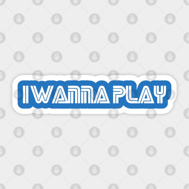 I wanna play White Sticker by sapphire seaside studio